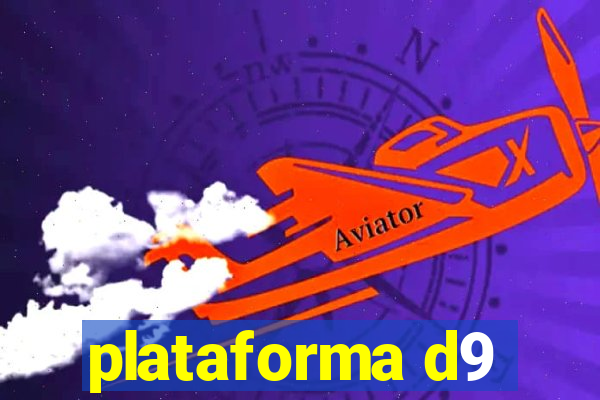 plataforma d9